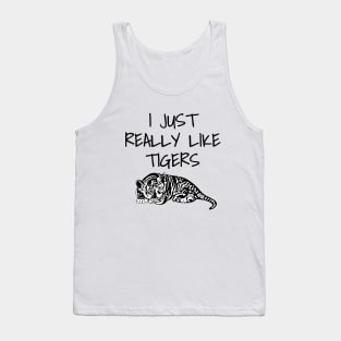 I Just Really Like Tigers Tank Top